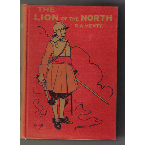 The Lion of the North. A Tale of the Times of Gustavus Adolphus and the