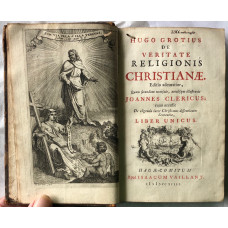 De Veritate Religionis Christianae. Editio adcuratior, Quam secundum recensuit, notulisque illustravit Joannes Clericus. . . Liber Unicus. De Veritate Religionis Christianae. Editio adcuratior, Quam secundum recensuit, notulisque illustravit Joannes Clericus. . . Liber Unicus.