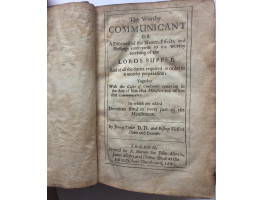 The Worthy Communicant or A Discourse of the Nature, Effects, and Blessings consequent to the worthy receiving of the Lords Supper And of all the duties required in order to a worthy preparation: Together with the Cases of Conscience occurring in the duty