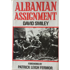 Albanian Assignment. Foreword by Patrick Leigh Fermor.
