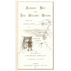 Johnny Nut and the Golden Goose Done into English by Andrew Lang.