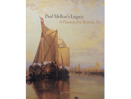 Paul Mellon's Legacy A Passion for British Art.