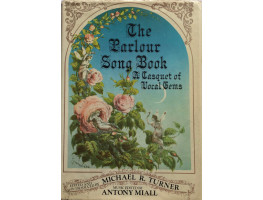 The Parlour Song Book A Casquet of Vocal Gems.