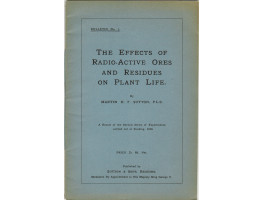 The Effects of Radio-Active Ores and Residues on Plant Life A Report of the Second Series of Experiments carried out at Reading, 1915.