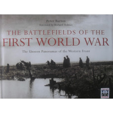 The Battlefields of the First World War. The Unseen Panoramas of the Western Front.