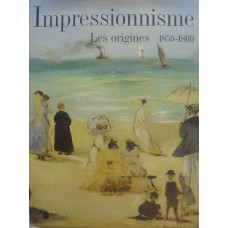 Impressionnisme Les Origines 1859-1869.