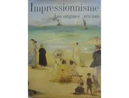 Impressionnisme Les Origines 1859-1869.