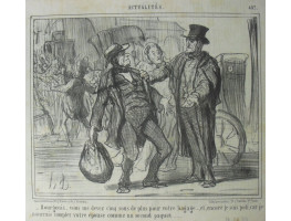 Actualites No.457. 'Bourgeois, vous me devez cinq sous de plus pour votre bagage . . . , et, encore je suis poli, car je pourrais compter votre epouse comme un seconde paquet'. Coachman demanding additional payment.