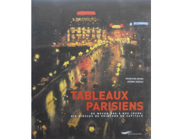 Tableaux Parisiens du Moyen Ages a Nos Jours Six Siecles de Peinture en Capitale.