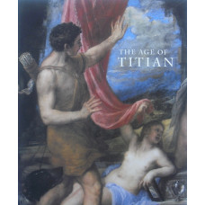 The Age of Titian. Venetian Renaissance Art from Scottish Collections.