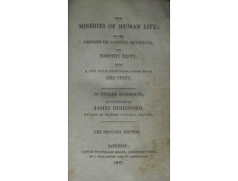 The Miseries of Human Life; or The Groans of Samuel Sensitive, and Timothy Testy; With a Few Complimentary Sighs from Mrs Testy.