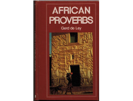 African Proverbs Some translations are made by David Potter.