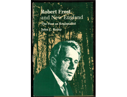 Robert Frost and New England The Poet as Regionalist.