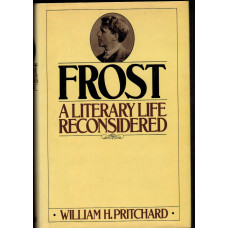 Frost A Literary Life Reconsidered.