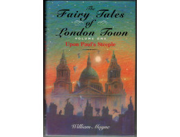 The Fairy Tales of London Town Volume One Upon Paul's Steeple.