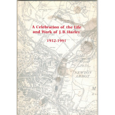 A Celebration of the Life and Work of J.B. Harley 1932-1991. Contributions from his friends at a meeting held on 17th March 1992 at the Royal Geographical Society.