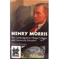 Henry Morris The Cambridgeshire Village Colleges and Community Education