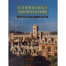 Cambridge Architecture A Concise Guide.