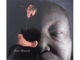 Ron Mueck.