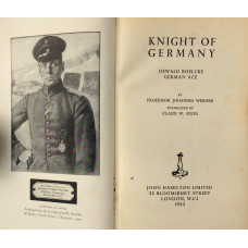 Knight of Germany Oswald Boelcke German Ace Translated from the German by Claud W. Sykes.