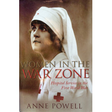 Women in the War Zone Hospital Service in the First World War.