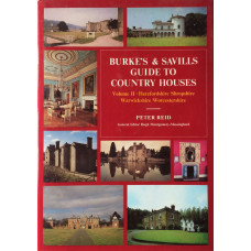 Burke's & Savlls Guide to Country Houses Vol. II Herefordshire, Shropshire Warwickshire Worcestershire.