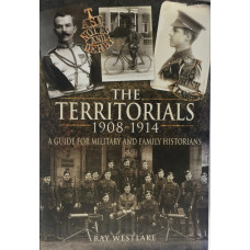The Territorials 1908-1914. A Guide for Military and Family Historians.