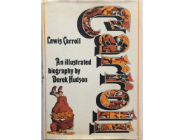 Lewis Carroll An Illustrated Biography.
