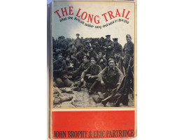 The Long Trail What the British Soldier Sang and Said in The Great War of 1914-18.