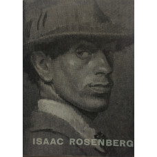 Isaac Rosenberg 1890-1918. Catalogue of an Exhibition held at Leeds University.