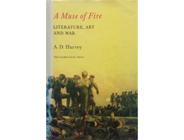 A Muse of Fire Literature Art and War