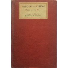 Valour and Vision Poems of the War 1914-1918.