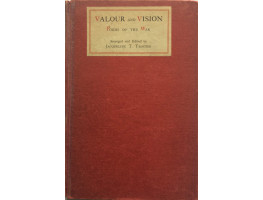 Valour and Vision Poems of the War 1914-1918.