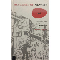 The Silence of Memory Armistice Day 1919-1946.