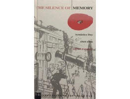 The Silence of Memory Armistice Day 1919-1946.