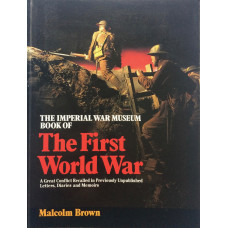 The Imperial War Museum Book of the First World War .