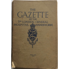 The Gazette of the 3rd London General Hospital Wandsworth. Vol. I. Nos. 4-12 & Vol. III Nos. 1-8.