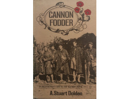 Cannon Fodder. An Infantryman's Life on the Western Front 1914-18.