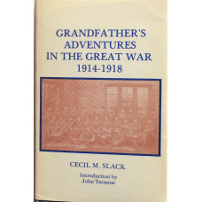 Grandfather's Adventures on the Great War 1914-1918.