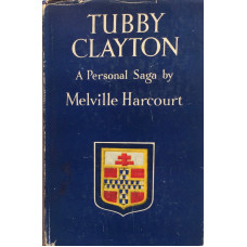 Tubby Clayton A Personal Saga.
