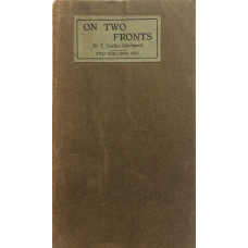 On Two Fronts. Edited by His Sister. With a Foreword by J. Rendel Harris.