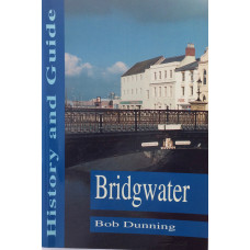 Bridgwater History and Guide.