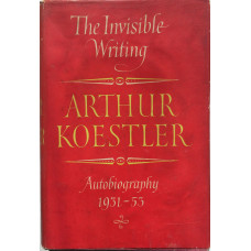 The Invisible Writing Autobiography 1931-53.