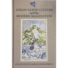 Anglo-Saxon Culture and Modern Imagination