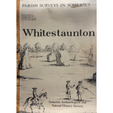 Parish Surveys in Somerset No. 4. Whitestaunton.