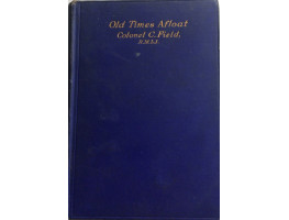 Old Times Afloat A Naval Anthology.