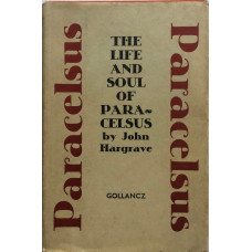The Life and Soul of Paracelsus.