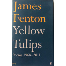 Yellow Tulips Poems 1968-2011.