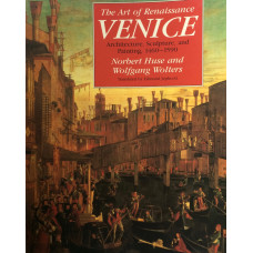 The Art of Renaissance Venice. Architecture, Sculpture, and Painting, 1460-1590. Translated by E. Jephcott.