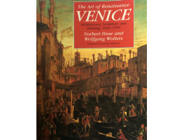 The Art of Renaissance Venice. Architecture, Sculpture, and Painting, 1460-1590. Translated by E. Jephcott.